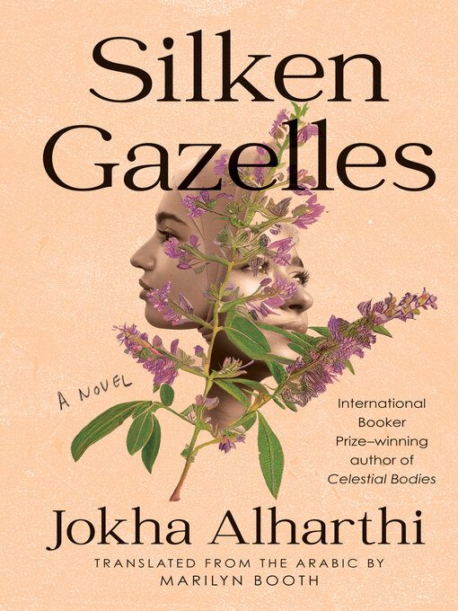 Title details for Silken Gazelles by Jokha Alharthi - Available